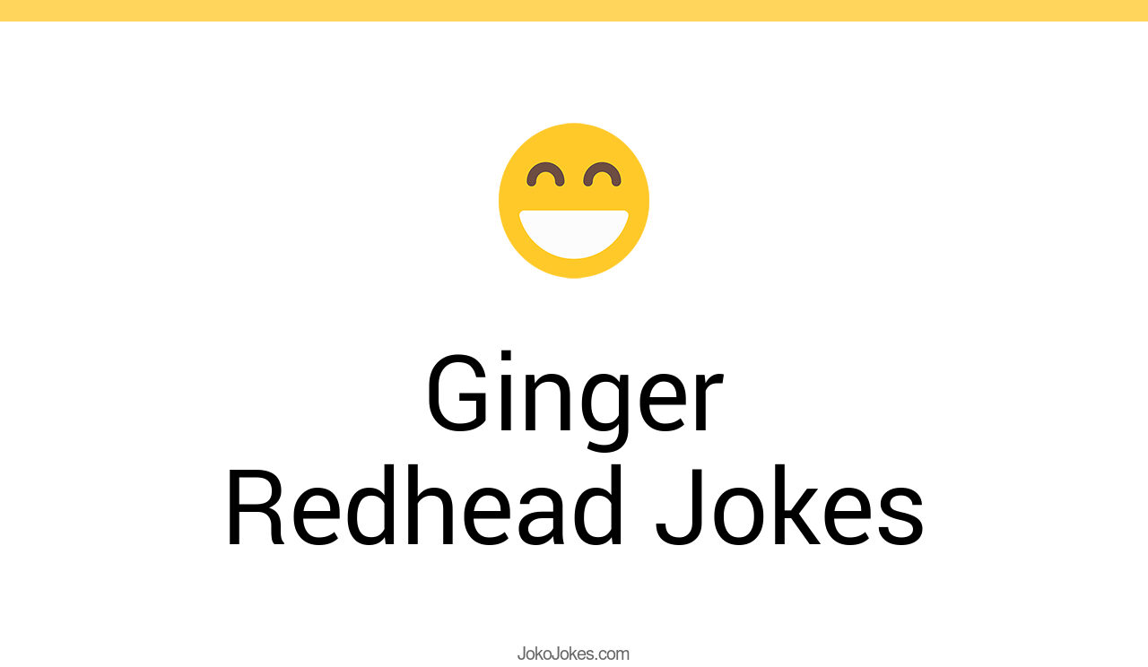 44+ Ginger Redhead Jokes And Funny Puns JokoJokes