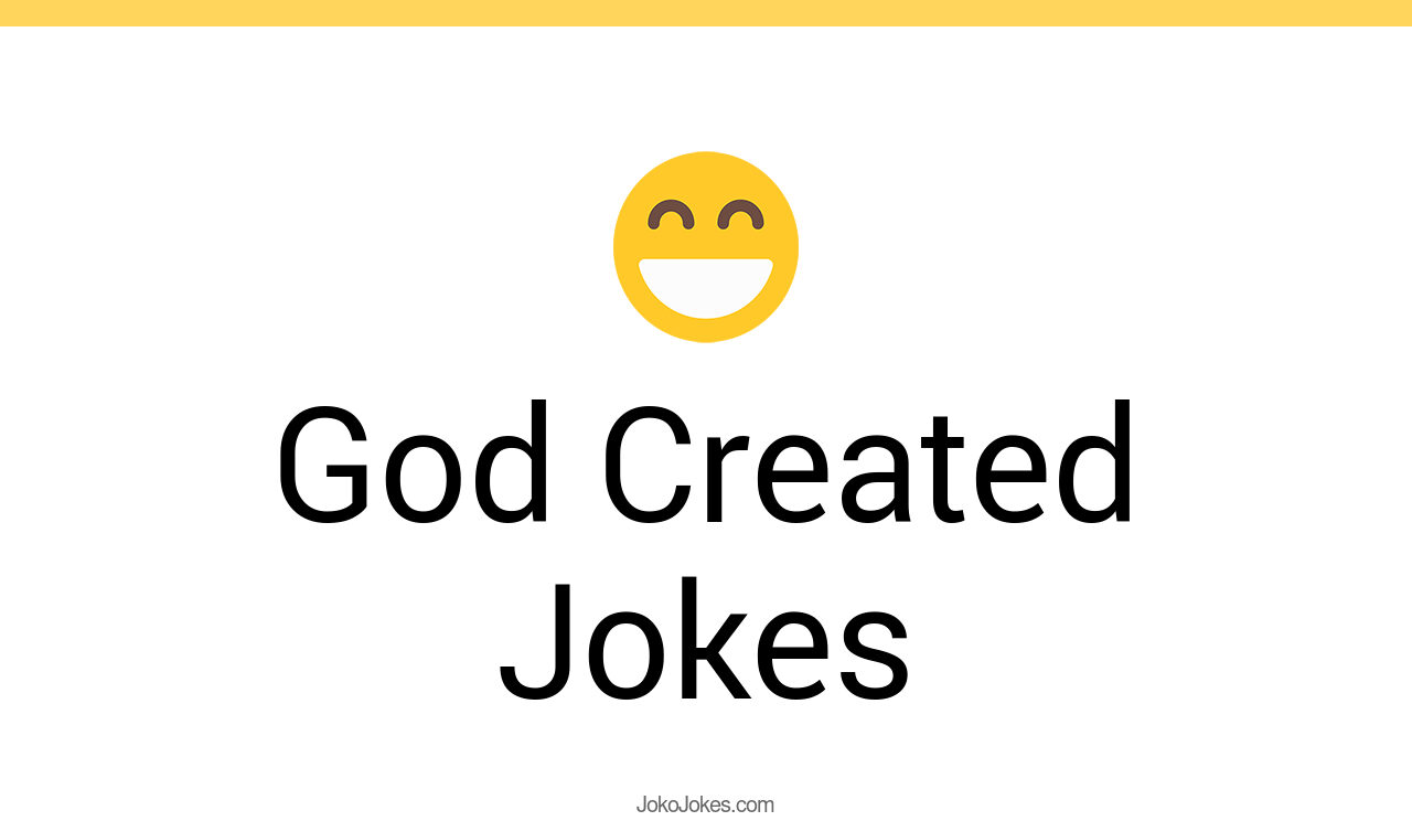 115+ God Created Jokes And Funny Puns JokoJokes