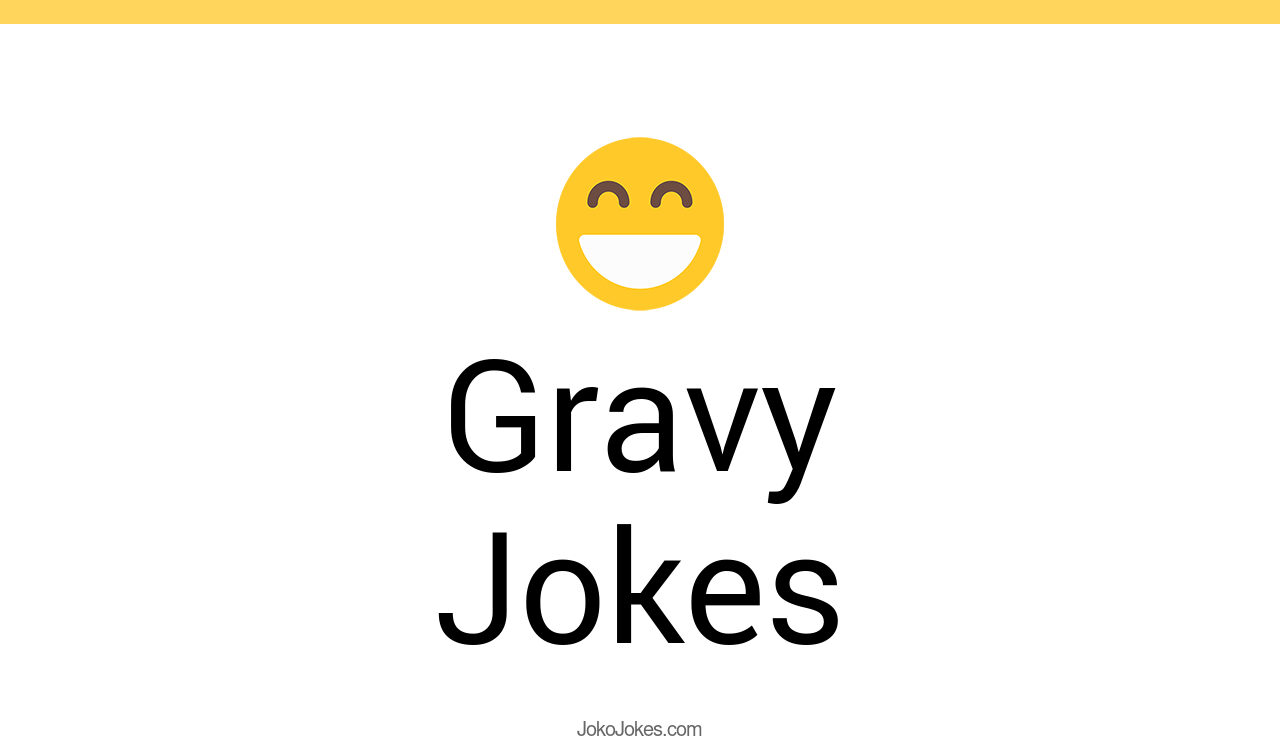 40+ Gravy Jokes And Funny Puns JokoJokes