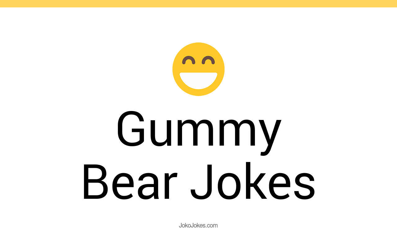 47+ Gummy Bear Jokes And Funny Puns JokoJokes
