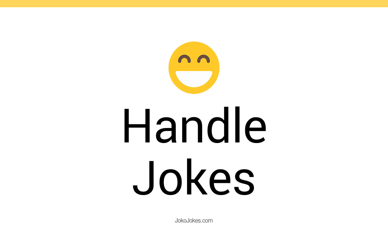 120+ Handle Jokes And Funny Puns JokoJokes