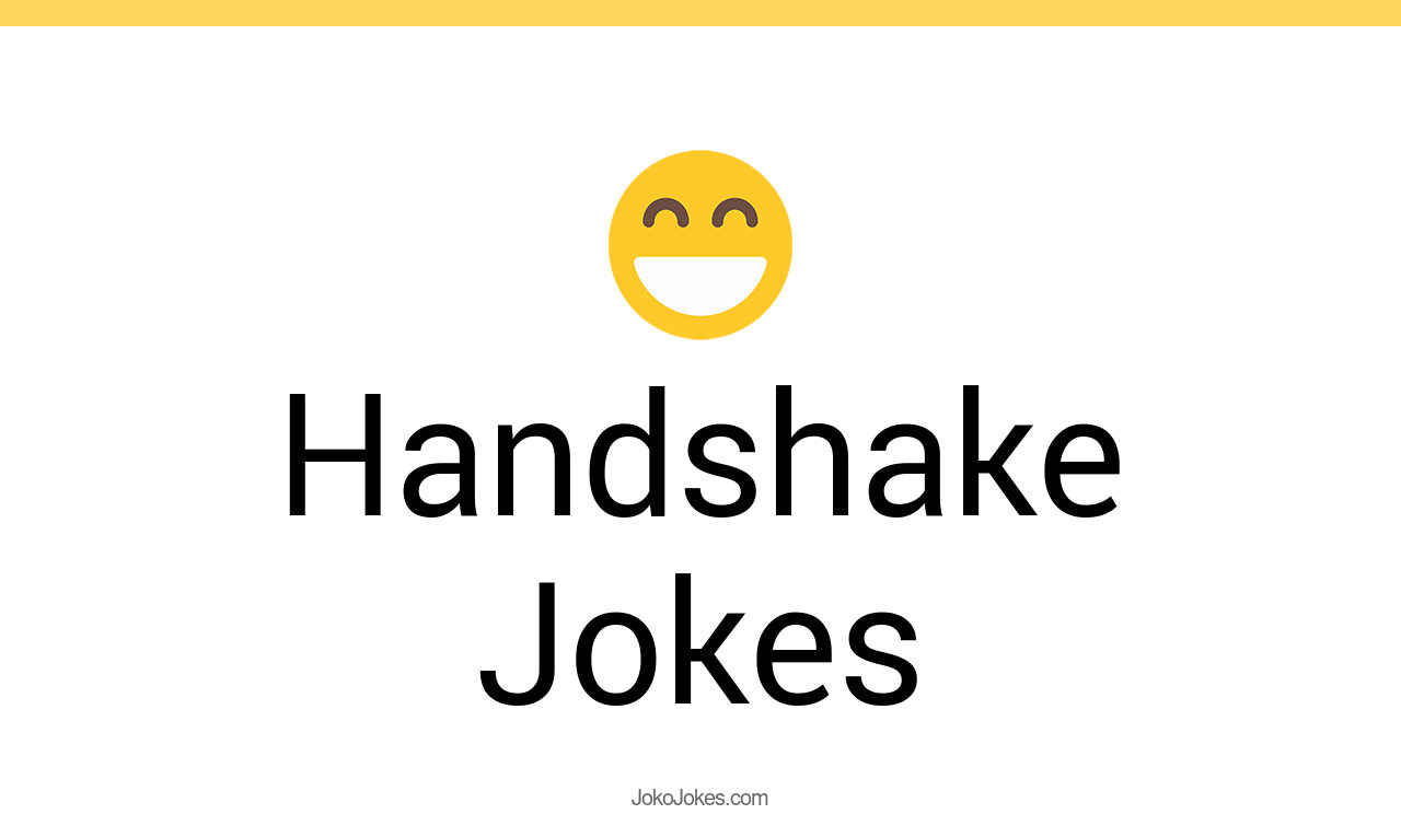 32+ Handshake Jokes And Funny Puns JokoJokes
