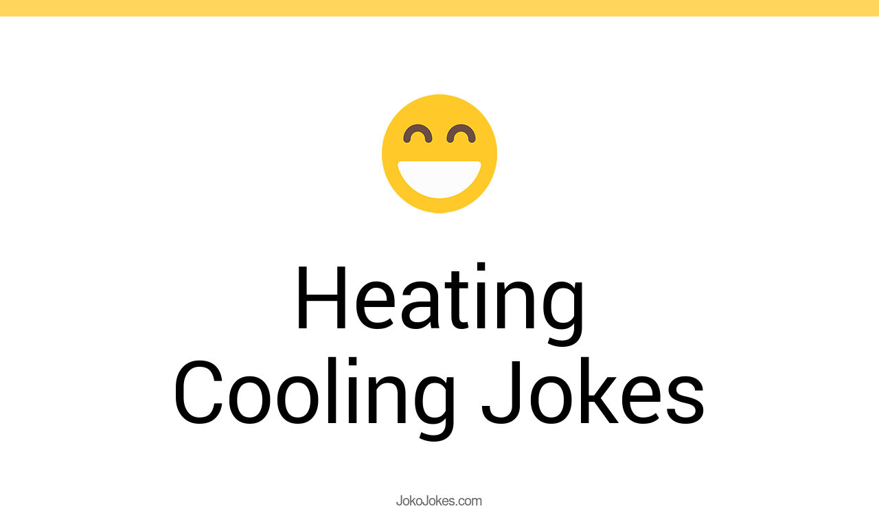 15+ Heating Cooling Jokes And Funny Puns JokoJokes