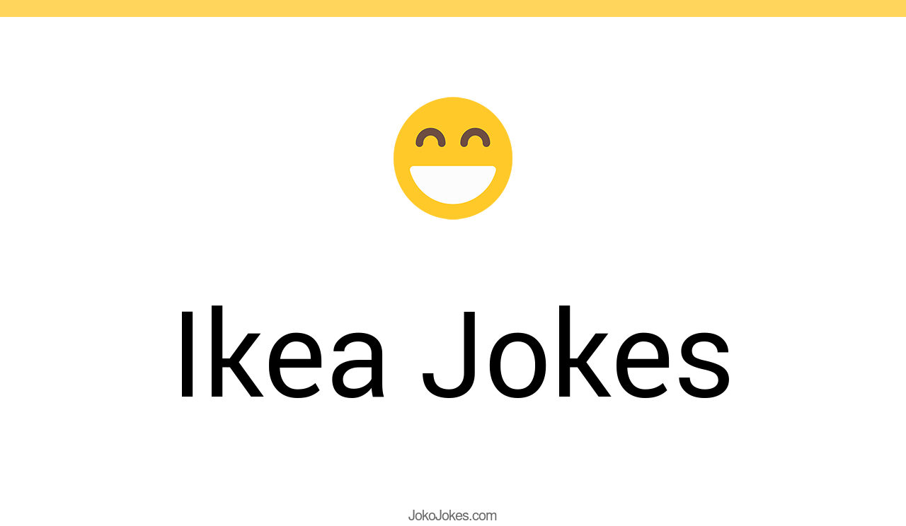 148+ Ikea Jokes And Funny Puns JokoJokes