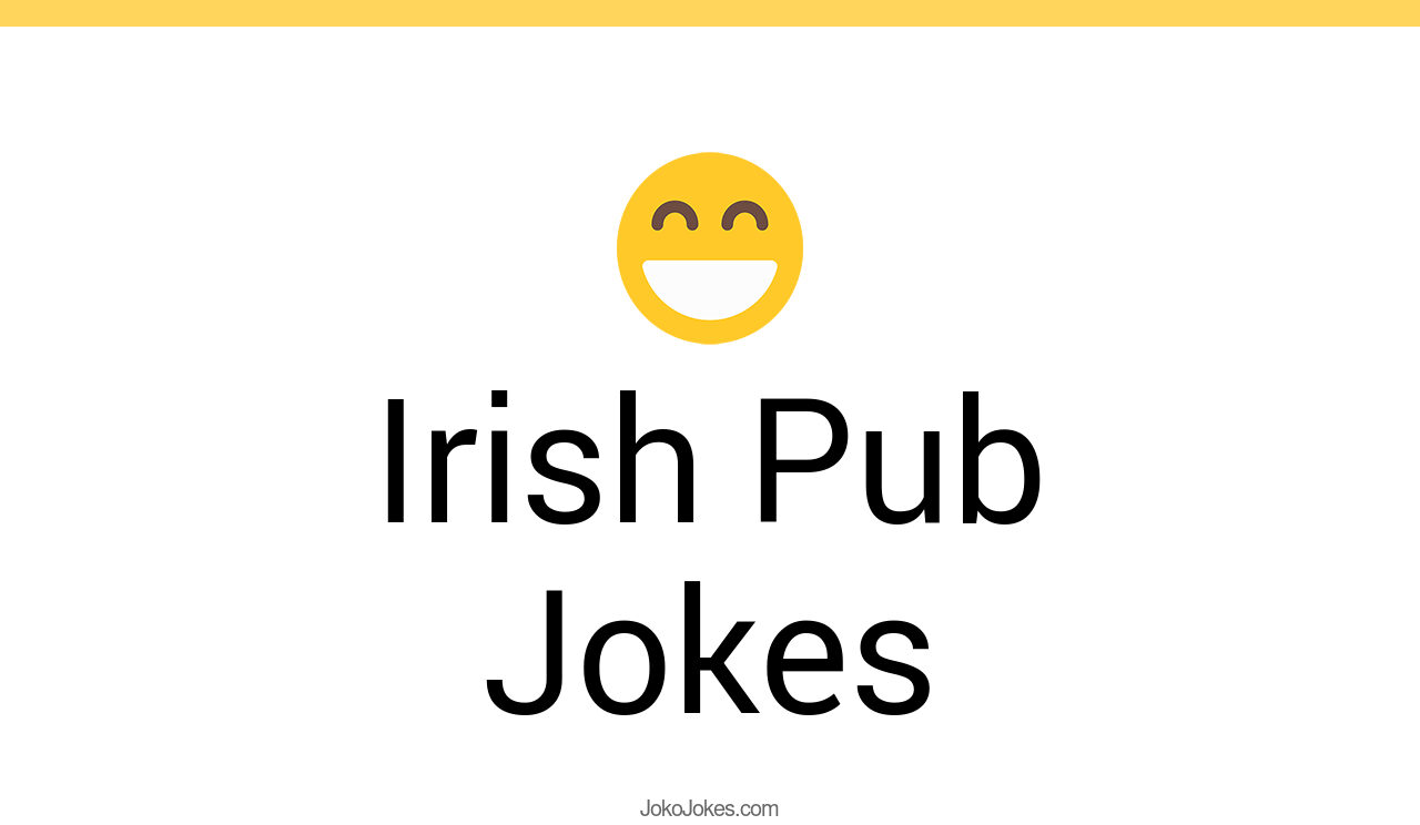 62+ Irish Pub Jokes And Funny Puns JokoJokes