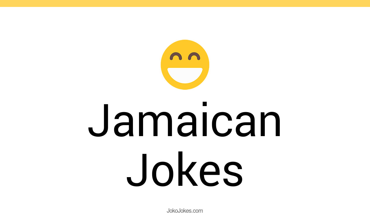 143+ Jamaican Jokes And Funny Puns JokoJokes