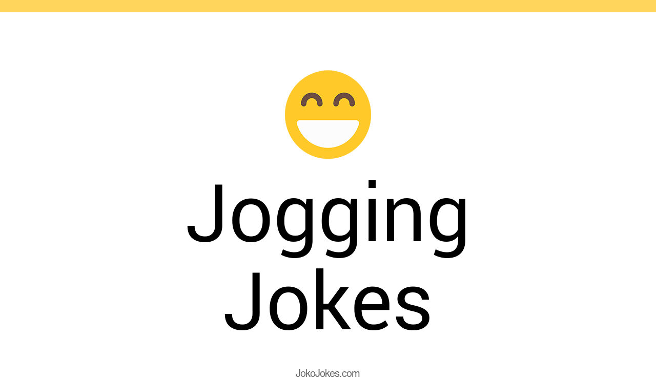 44+ Jogging Jokes And Funny Puns JokoJokes
