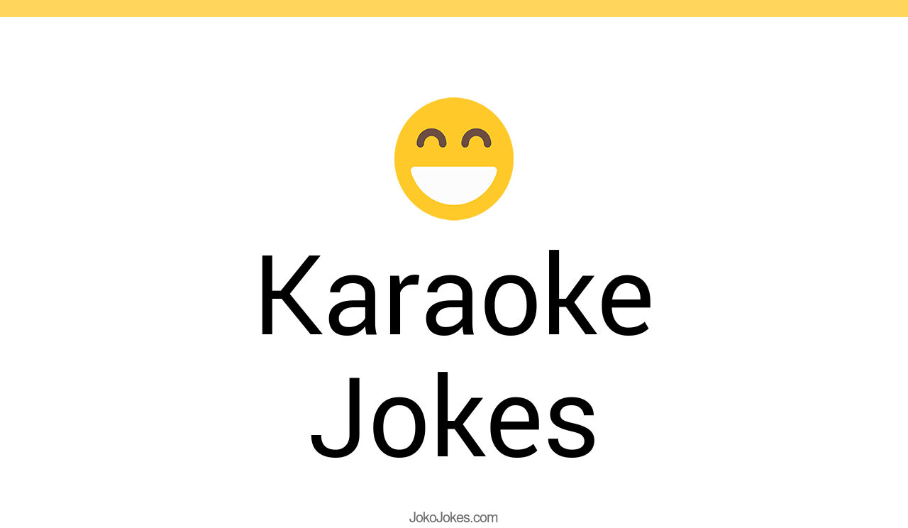 44+ Karaoke Jokes And Funny Puns JokoJokes