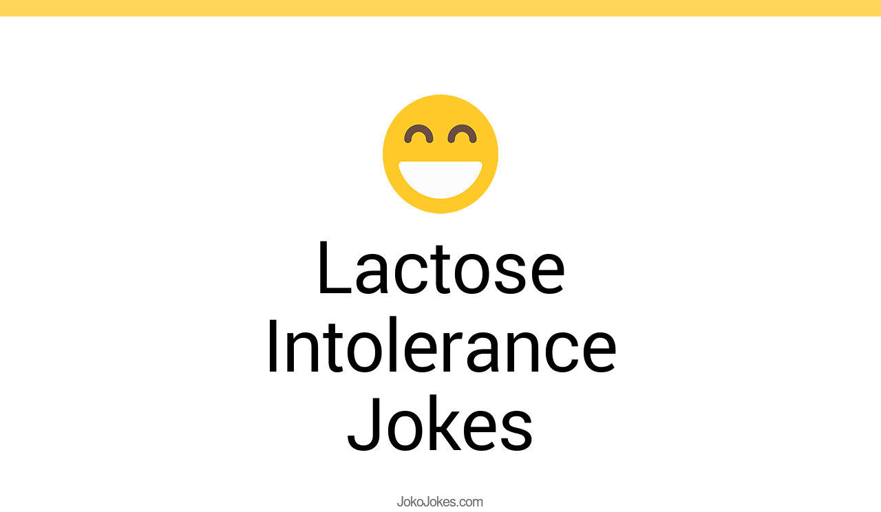 81+ Lactose Intolerance Jokes And Funny Puns JokoJokes