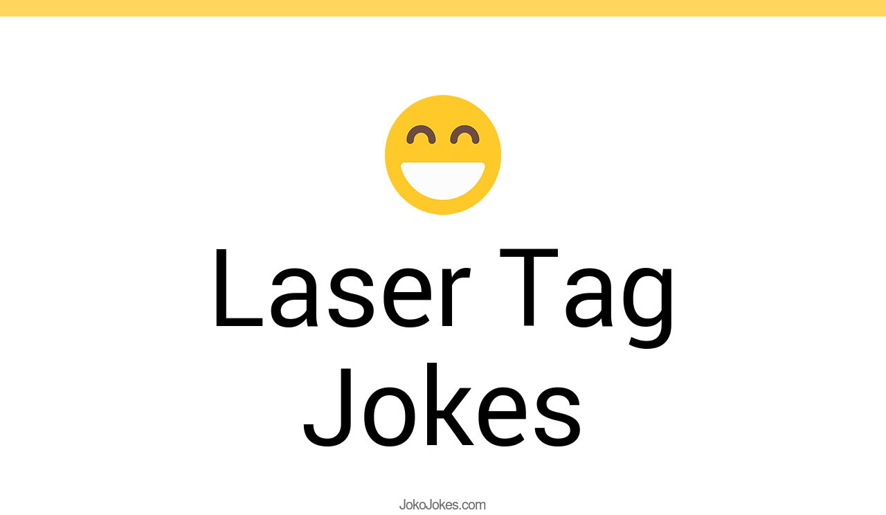 8+ Laser Tag Jokes And Funny Puns JokoJokes