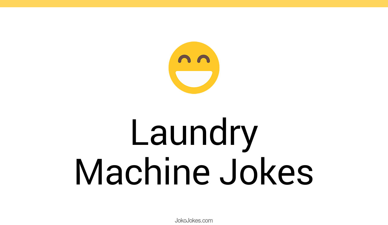 18+ Laundry Machine Jokes And Funny Puns JokoJokes