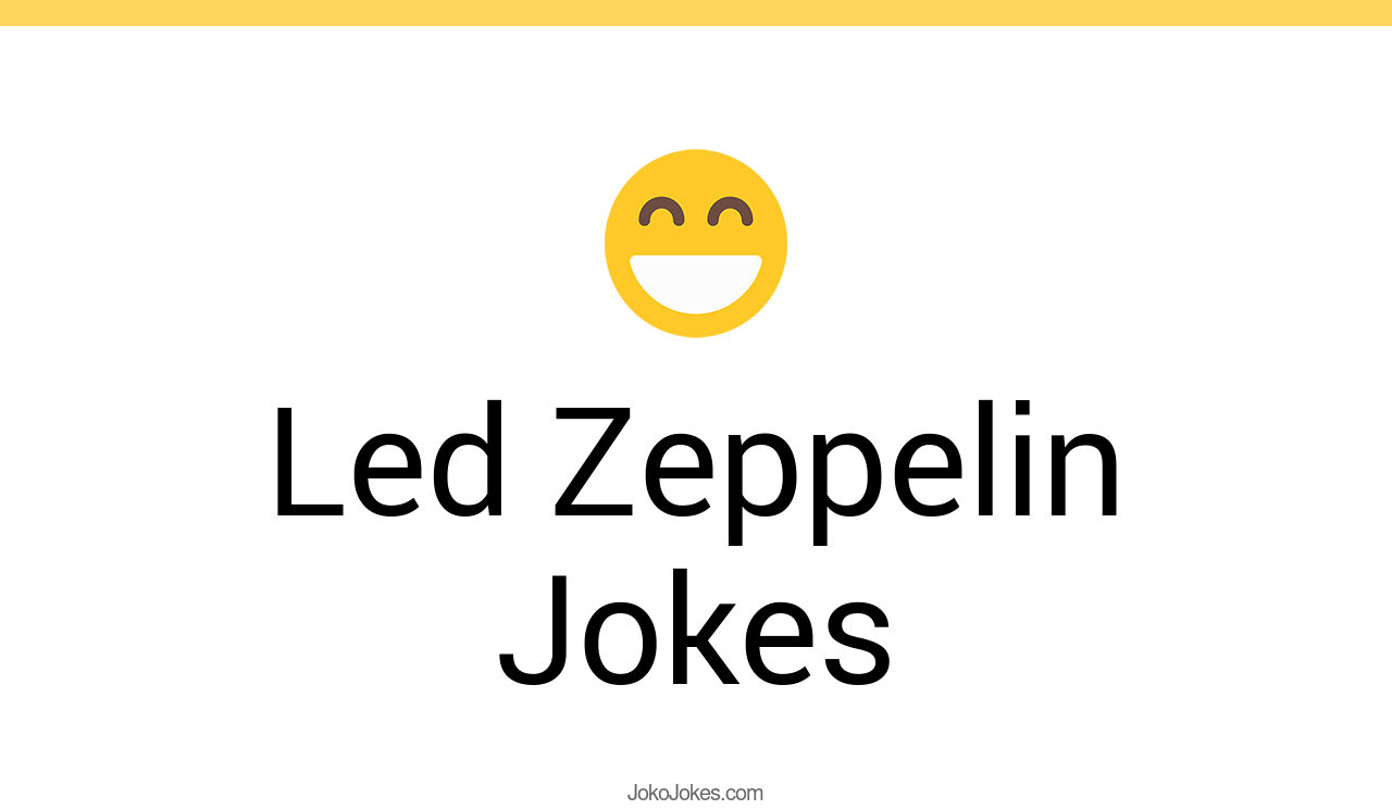 38+ Led Zeppelin Jokes And Funny Puns JokoJokes