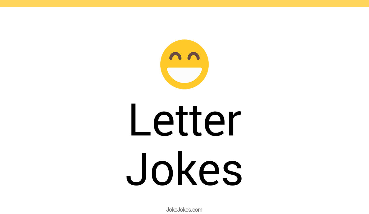 166+ Letter Jokes And Funny Puns JokoJokes