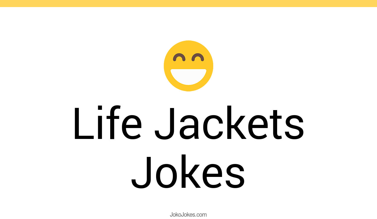 28+ Life Jackets Jokes And Funny Puns JokoJokes