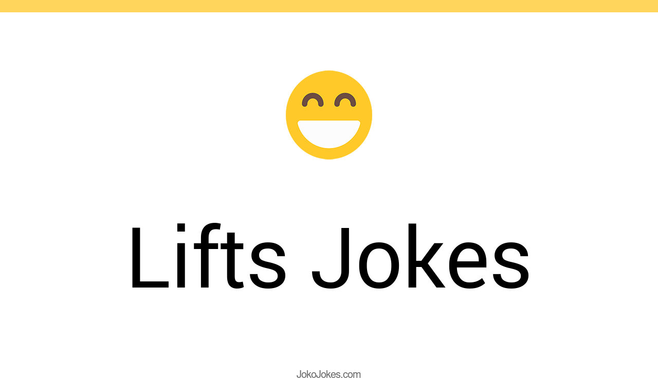 102+ Lifts Jokes And Funny Puns JokoJokes