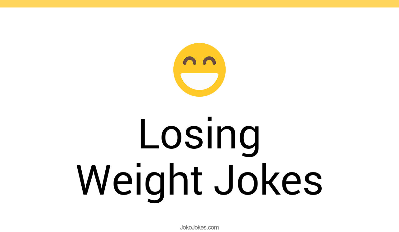 126+ Losing Weight Jokes And Funny Puns JokoJokes