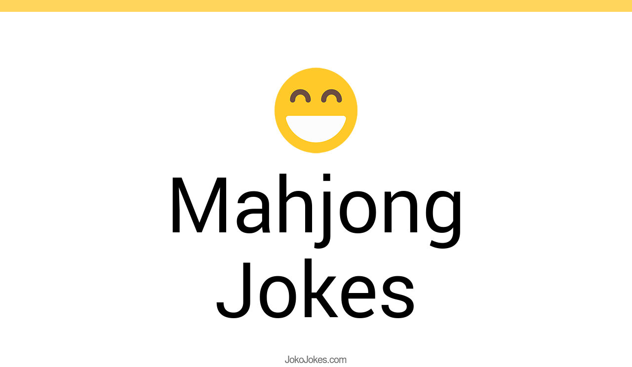 1+ Mahjong Jokes And Funny Puns JokoJokes