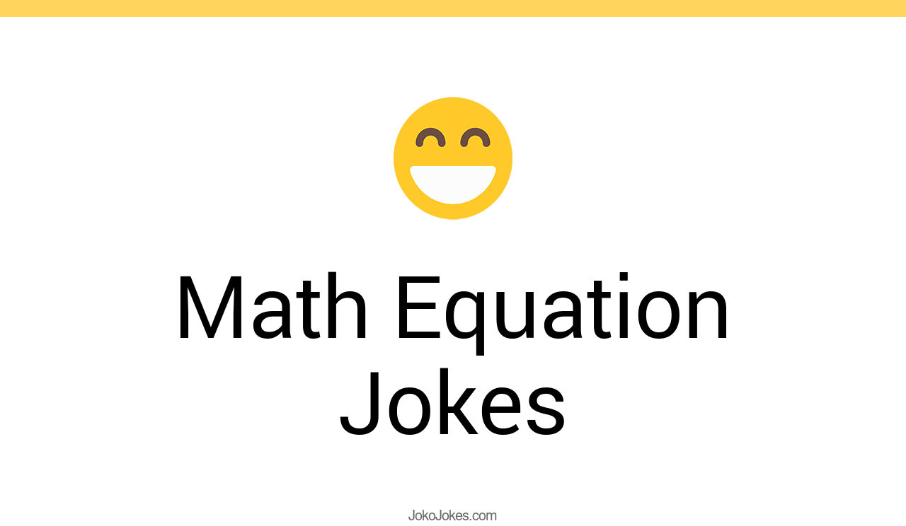 35+ Math Equation Jokes And Funny Puns JokoJokes