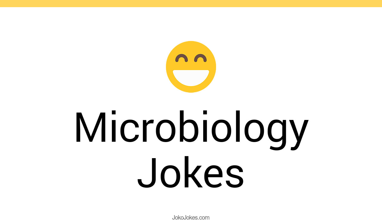 4+ Microbiology Jokes And Funny Puns JokoJokes