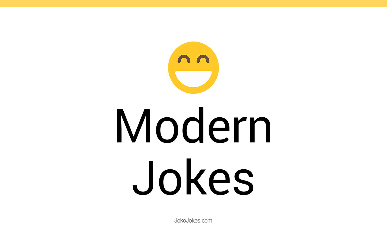 158+ Modern Jokes And Funny Puns JokoJokes