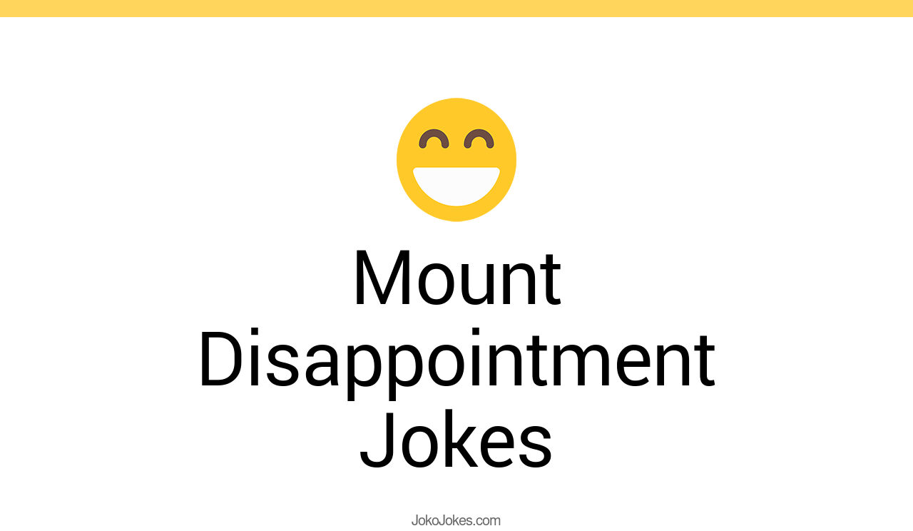 3+ Mount Disappointment Jokes To Make Fun JokoJokes