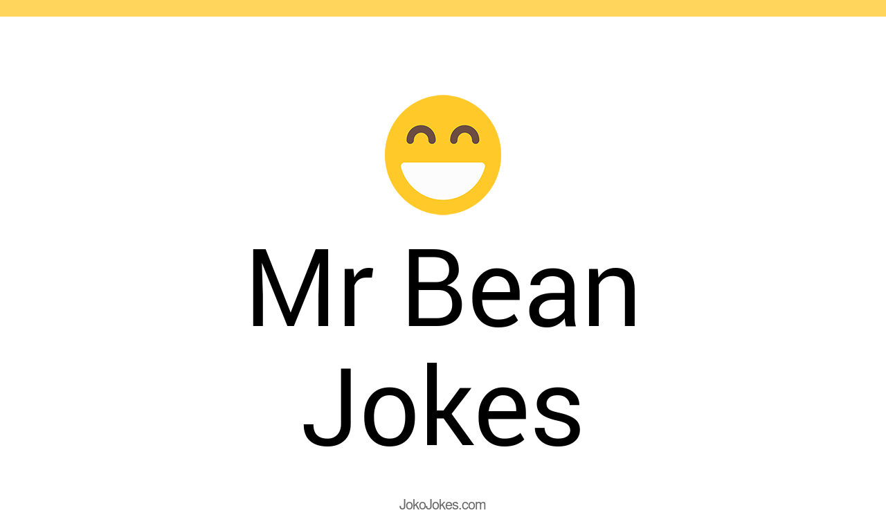 16+ Mr Bean Jokes And Funny Puns JokoJokes