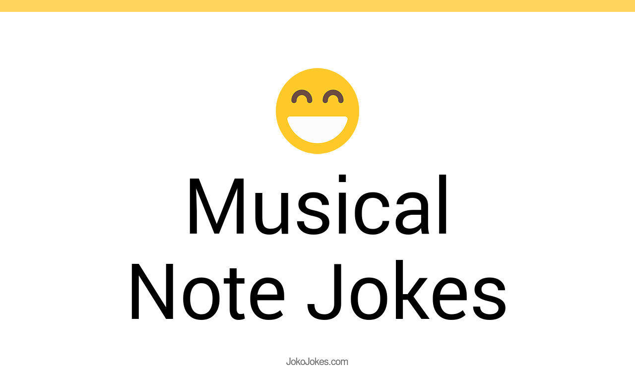 40+ Musical Note Jokes And Funny Puns JokoJokes