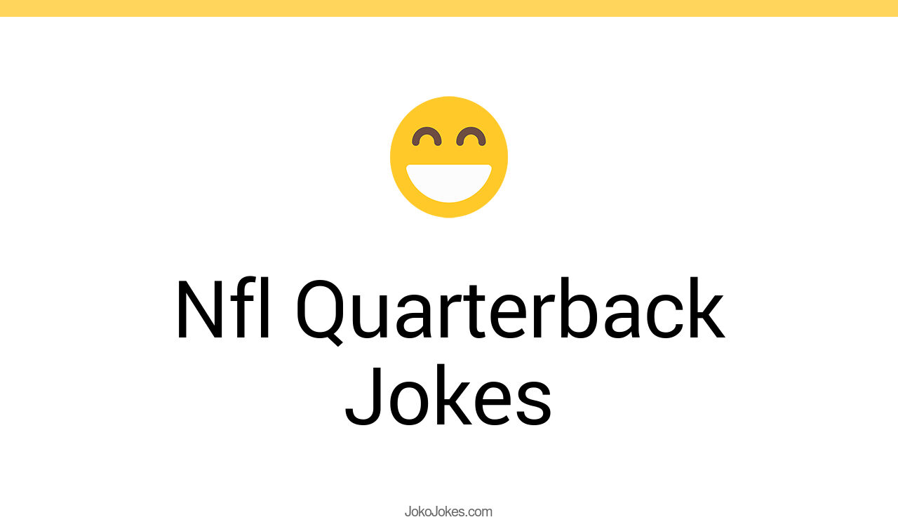 5+ Nfl Quarterback Jokes And Funny Puns JokoJokes