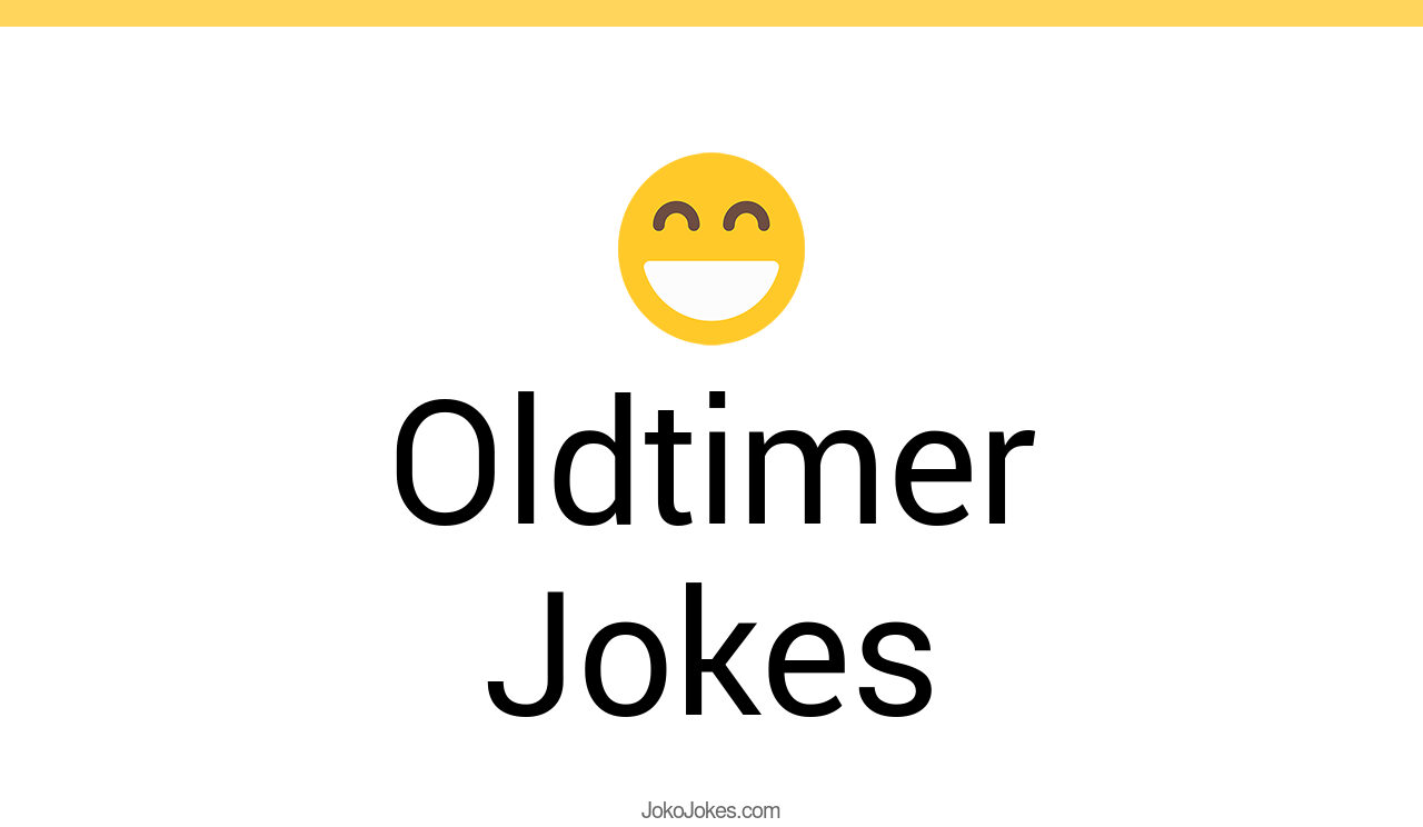 8+ Oldtimer Jokes And Funny Puns JokoJokes