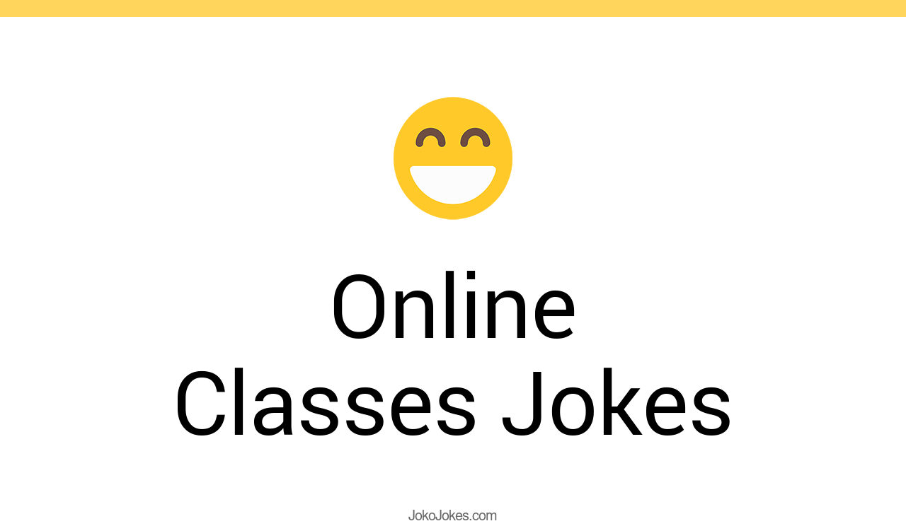9+ Online Classes Jokes And Funny Puns JokoJokes