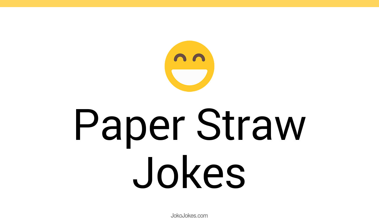 2+ Paper Straw Jokes That Will Make You Laugh Out Loud