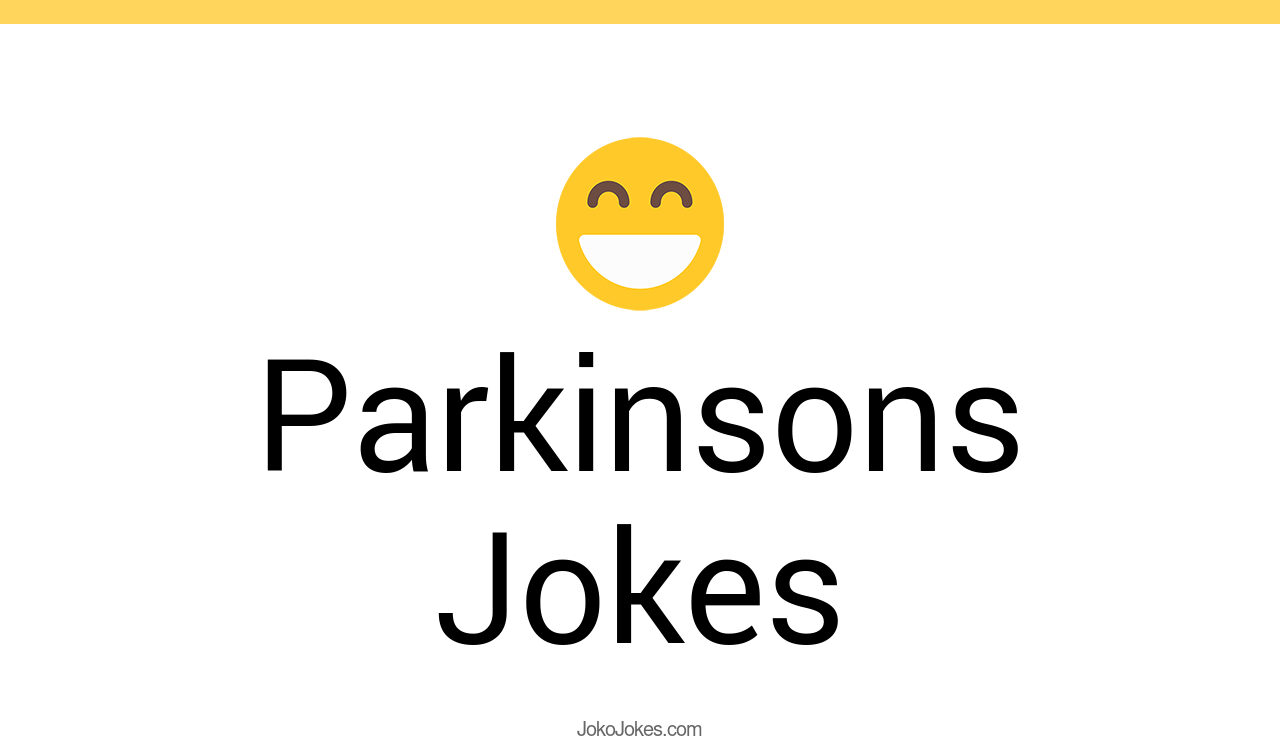 36+ Parkinsons Jokes And Funny Puns JokoJokes