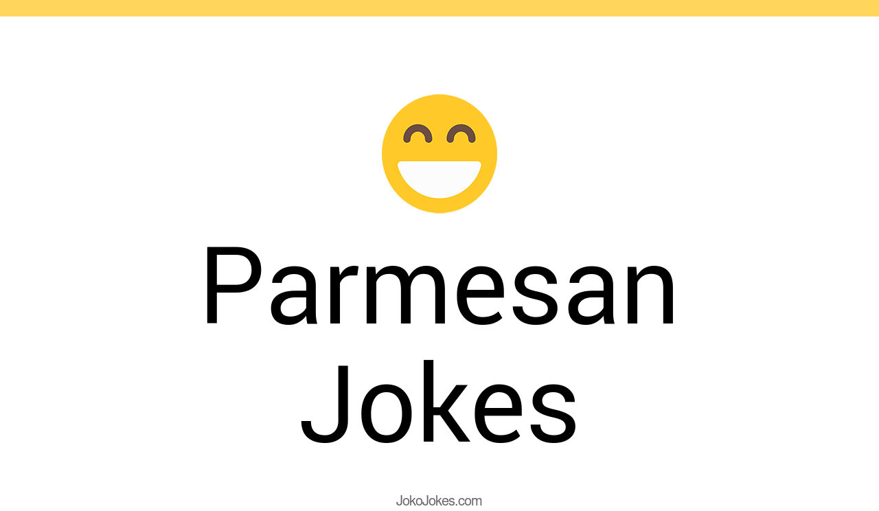 8+ Parmesan Jokes And Funny Puns JokoJokes
