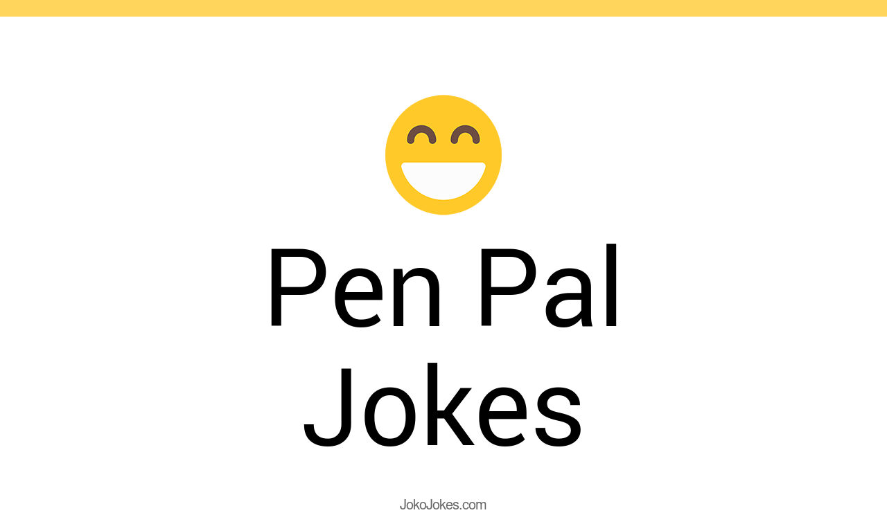 8+ Pen Pal Jokes And Funny Puns JokoJokes