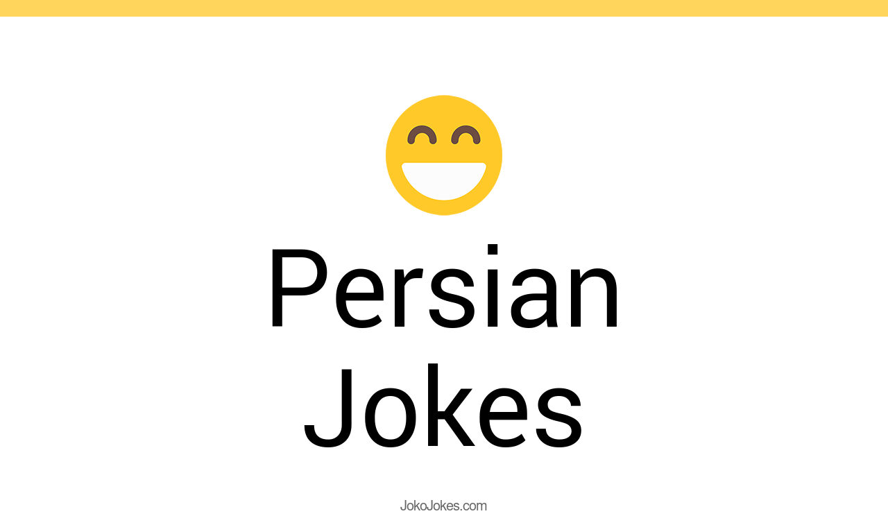 36+ Persian Jokes And Funny Puns JokoJokes