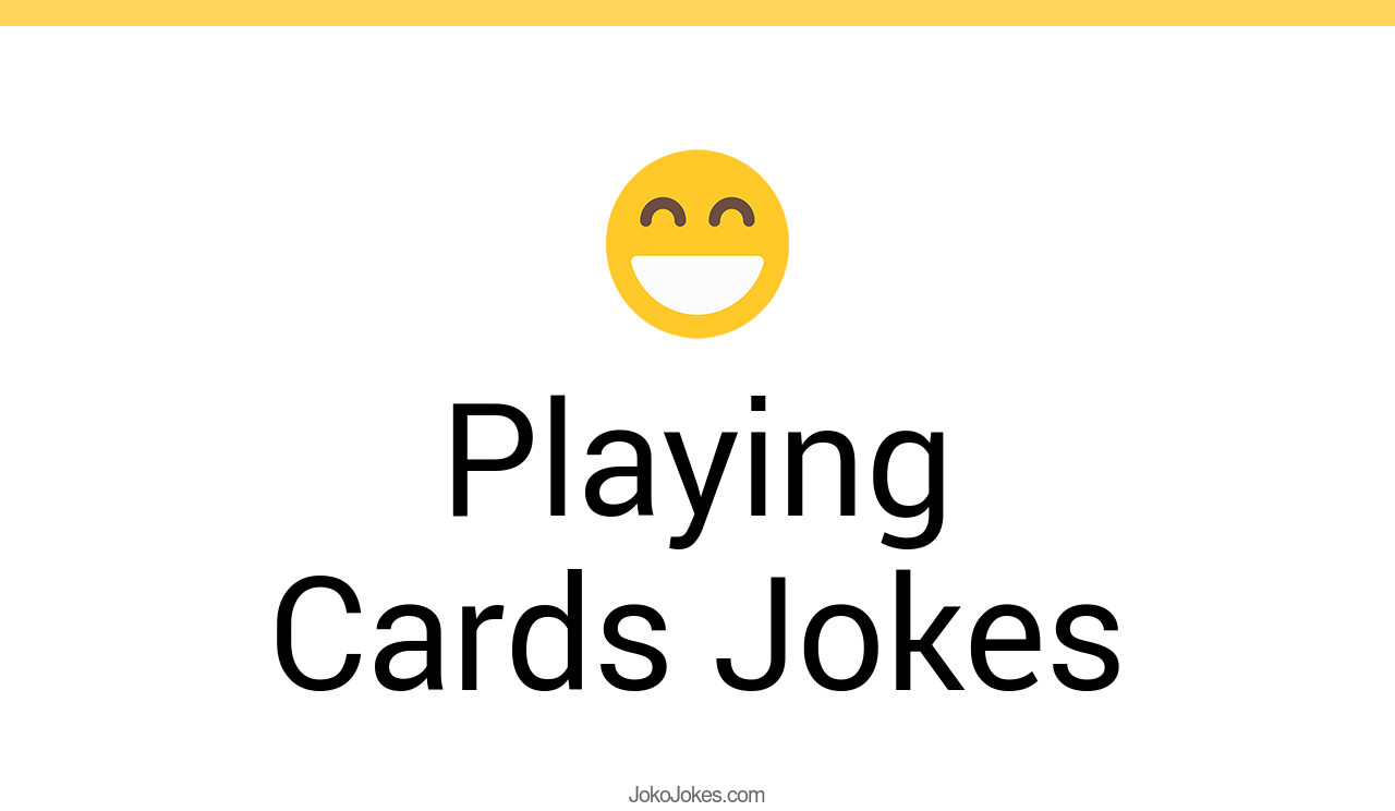 116+ Playing Cards Jokes And Funny Puns JokoJokes