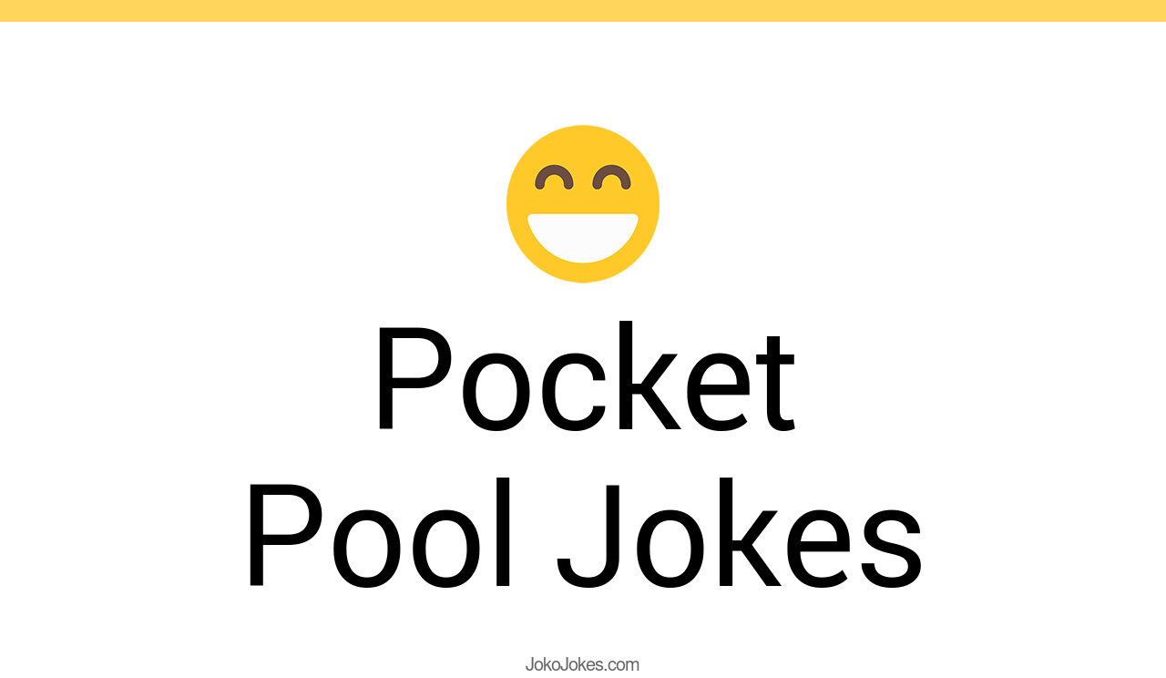 1+ Pocket Pool Jokes That Will Make You Laugh Out Loud