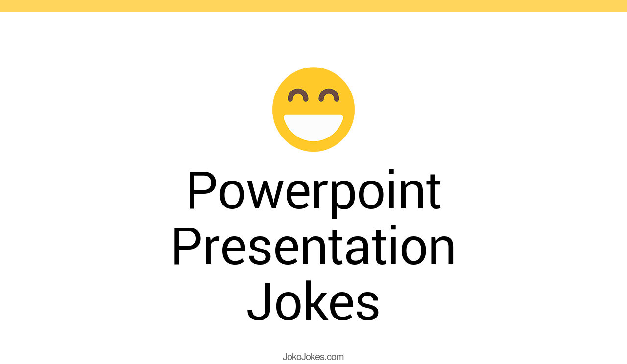 18+ Powerpoint Presentation Jokes And Funny Puns JokoJokes