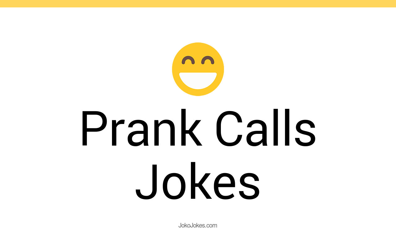 16+ Prank Calls Jokes That Are Funny And Good JokoJokes
