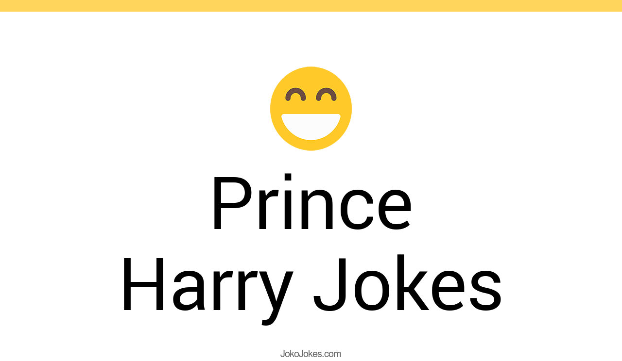 36+ Prince Harry Jokes And Funny Puns JokoJokes