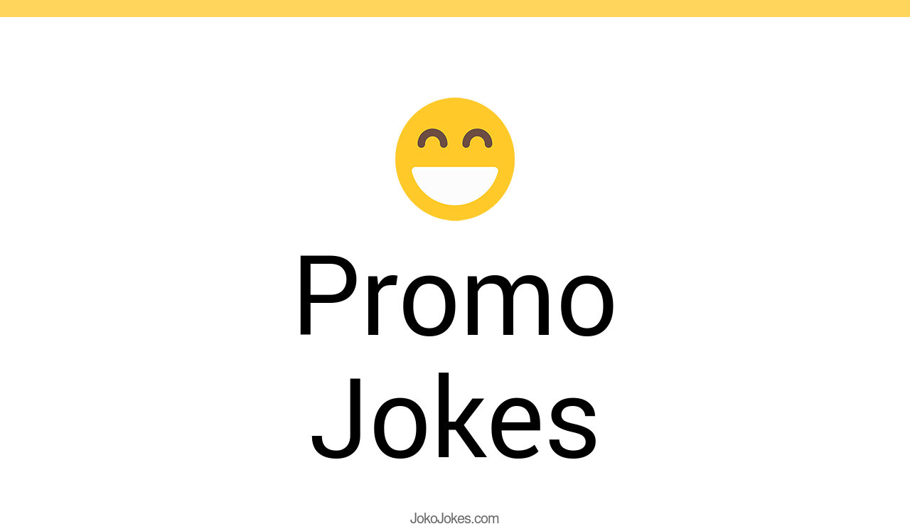 17+ Promo Jokes And Funny Puns JokoJokes