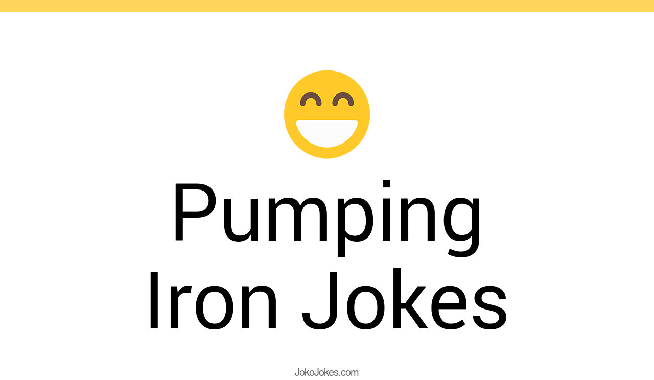 2+ Pumping Iron Jokes And Funny Puns JokoJokes