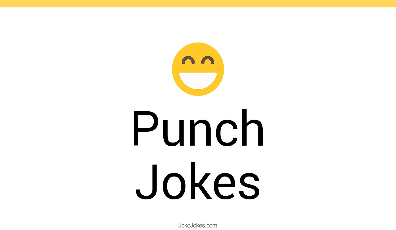 163+ Punch Jokes And Funny Puns JokoJokes