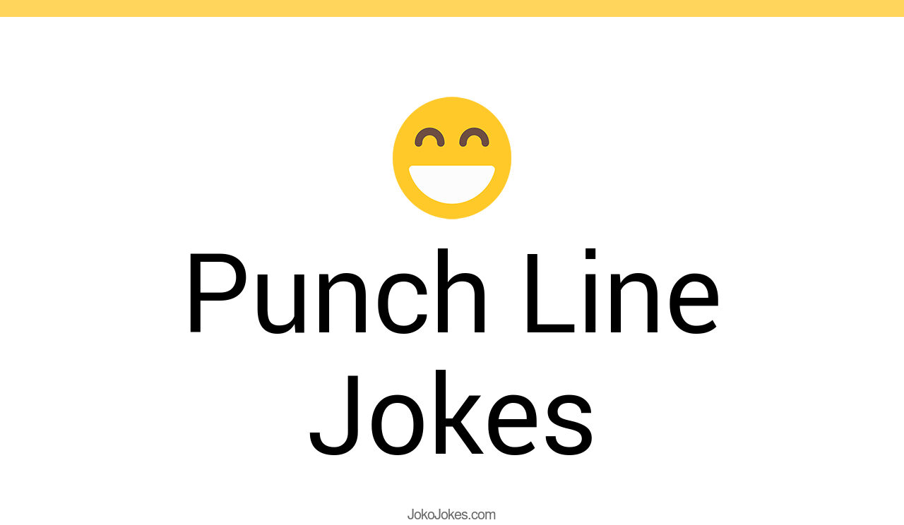 102+ Punch Line Jokes And Funny Puns JokoJokes