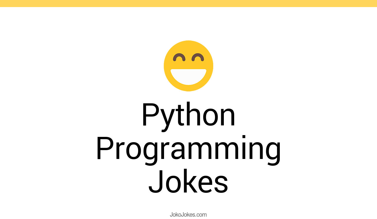 9+ Python Programming Jokes And Funny Puns JokoJokes
