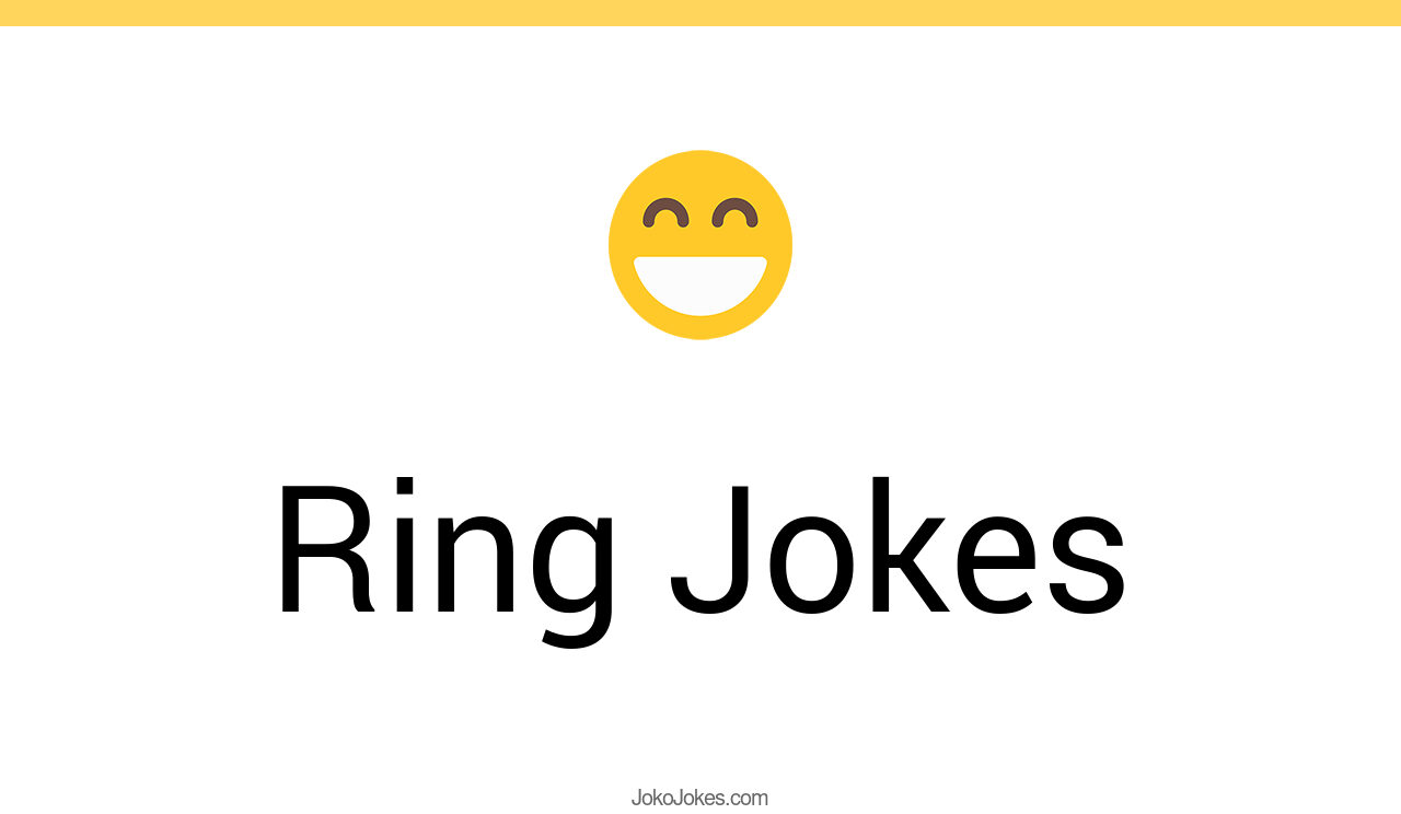150+ Ring Jokes And Funny Puns JokoJokes