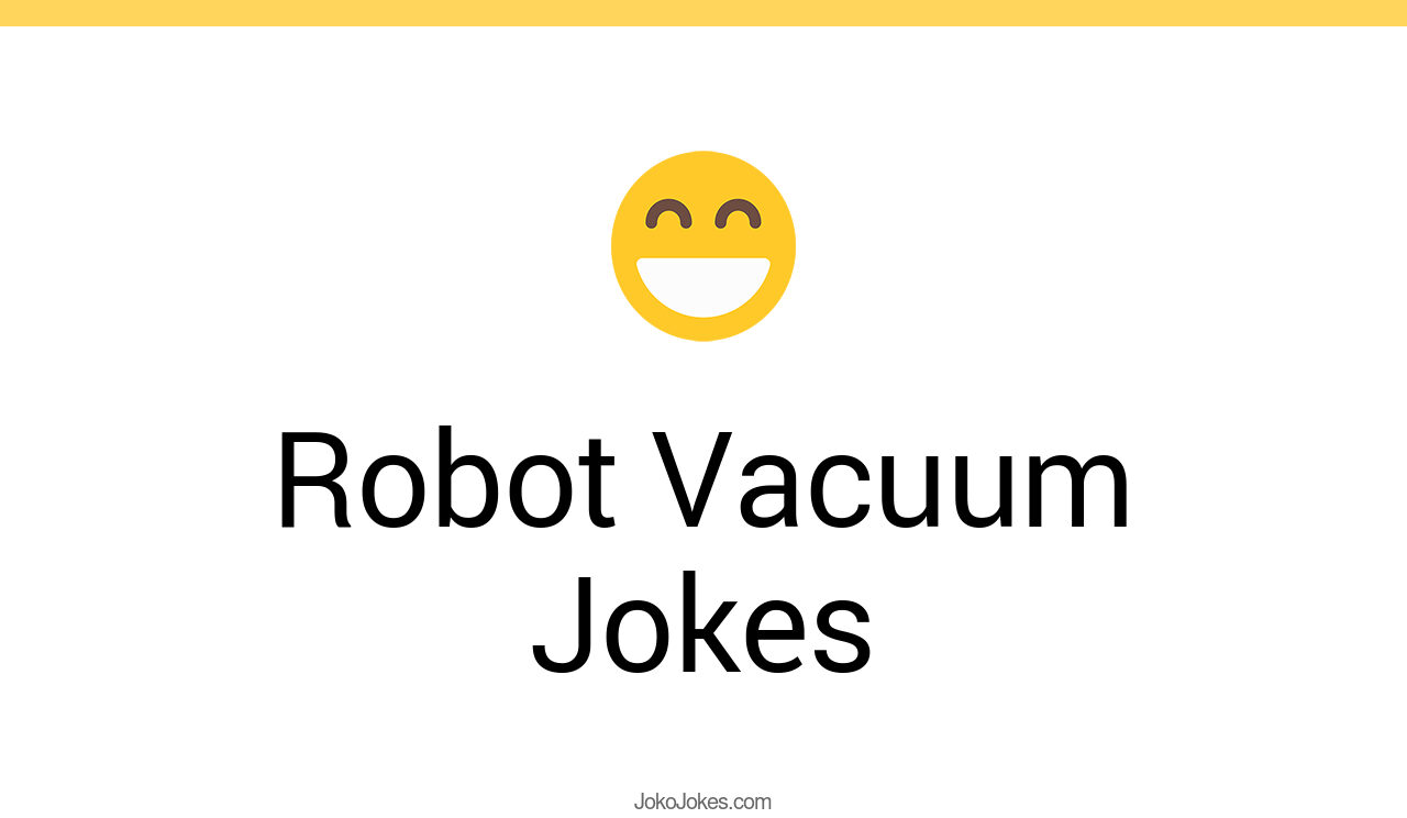 2+ Robot Vacuum Jokes And Funny Puns JokoJokes