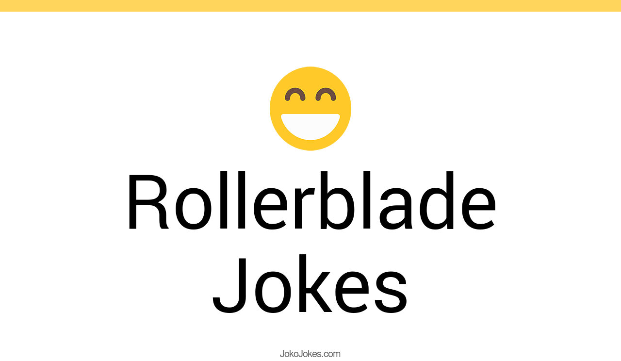 35+ Rollerblade Jokes And Funny Puns JokoJokes