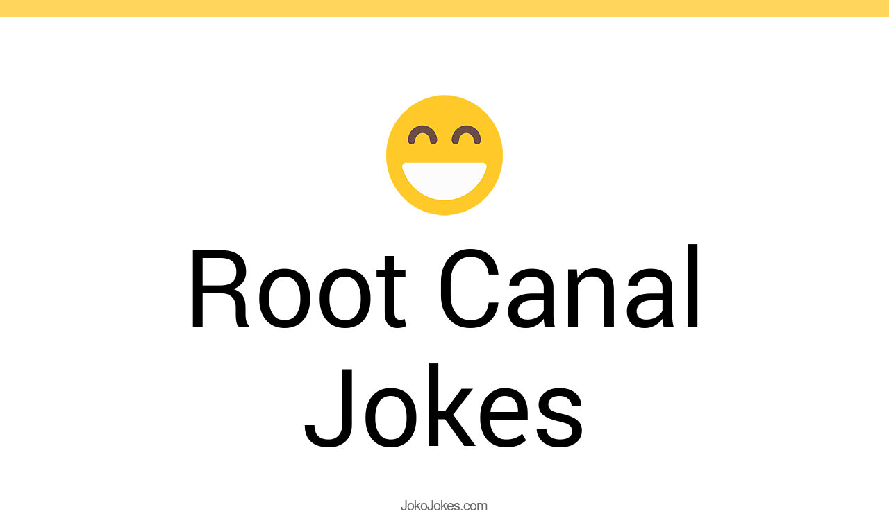 8+ Root Canal Jokes And Funny Puns JokoJokes