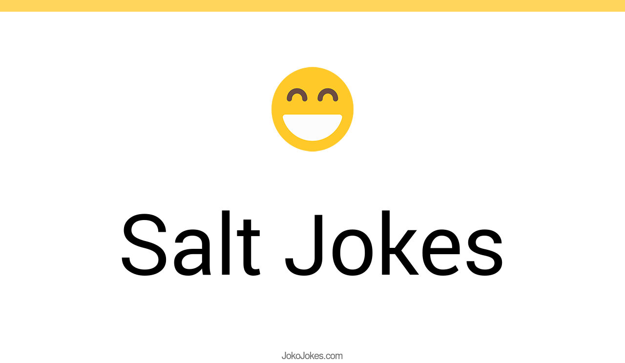 157+ Salt Jokes And Funny Puns JokoJokes